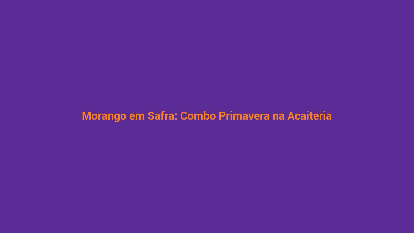 Tigela de açaí com morango fresco fatiado e granola em balcão de açaiteria na primavera