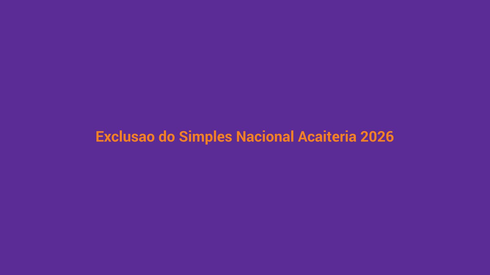Formulário fiscal com carimbo de notificação representando o Termo de Exclusão do Simples Nacional para açaiteria